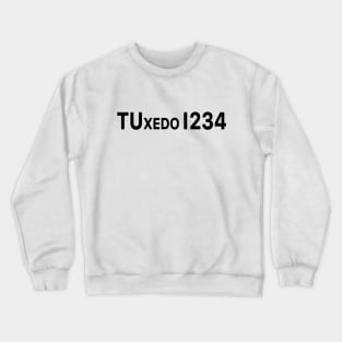 TUxedo 1234 Crewneck Sweatshirt